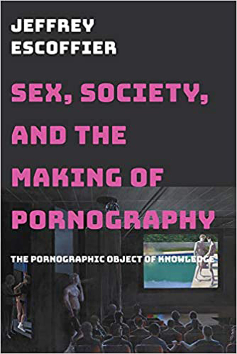 Off the Presses: ‘Sex, Society, and the Making of Pornography’