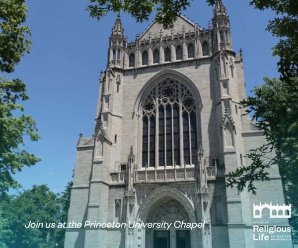 Princeton University Office of Religious Life: Join Us at the Chapel!